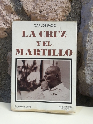 La Cruz Y El Martillo - Carlos Fazio