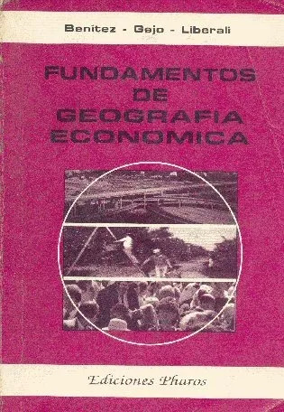 Fundamentos De Geografia Economica Benitez - Liberali - Gejo