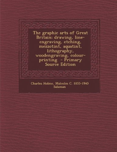 The Graphic Arts Of Great Britain; Drawing, Lineengraving, E