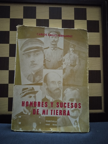 Hombres Y Sucesos De Mi Tierra -carlos Emilio Fernández