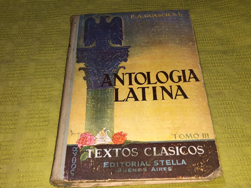 Antología Latina Tomo 3 - Guasch - Stella