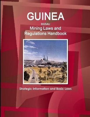 Libro Guinea-bissau Mining Laws And Regulations Handbook ...