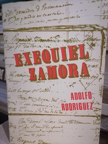 Ezequiel Zamora, Adolfo Rodríguez 