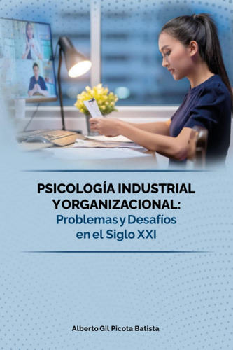 Libro: Psicología Industrial Y Organizacional: Problemas Y