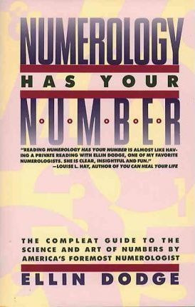 Numerology Has Your Number - Ellin Dodge