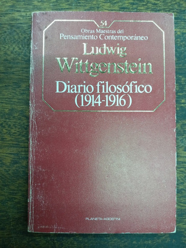 Diario Filosofico (1914 / 1916) * Ludwig Wittgenstein *