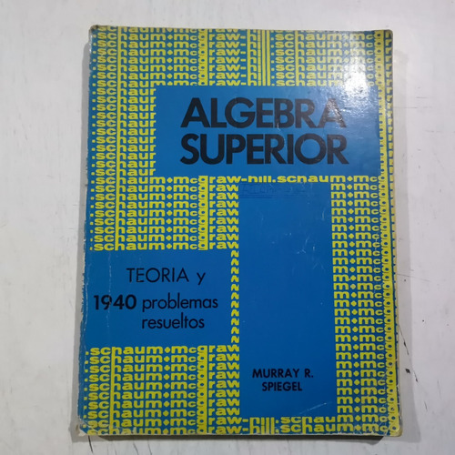 Álgebra Superior Murray R. Spiegel Serie Schaum. 1979