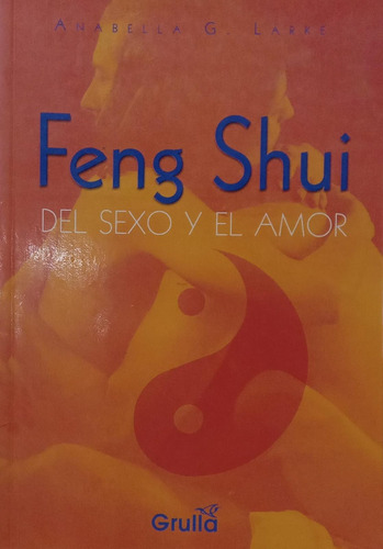 Anabella G. Larke Feng Shui Del Sexo Y El Amor