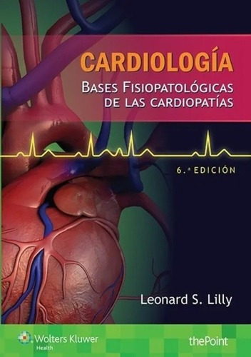 Cardiología. Bases Fisiopatológicos De Las Cardiopatías. Lil