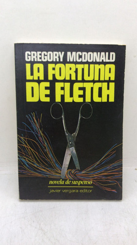 La Fortuna De Fletch - Gregory Mcdonald - Vergara  (usado)