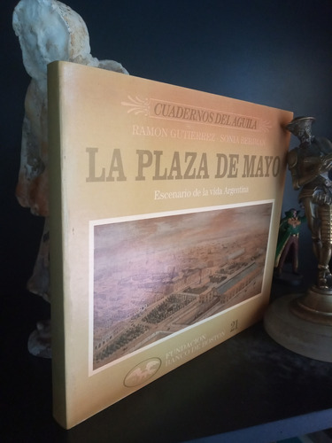 21. Cuadernos Del Águila - La Plaza De Mayo- Barrios Turismo