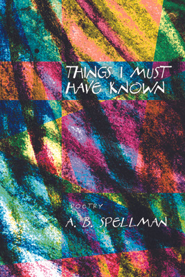 Libro Things I Must Have Known - Spellman, A. B.