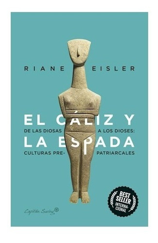 El Caliz Y La Espada - Riane Eisler - Capitan Swing