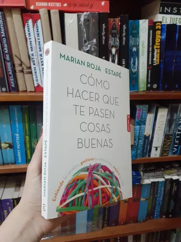 Cómo hacer que te pasen cosas buenas (Edición especial) - Marian Rojas  Estapé