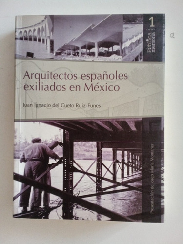 Arquitectos Españoles Exiliados En México  (Reacondicionado)