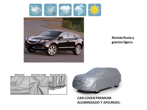 Car Cover Acura Zdx 100% Vs Granizo Agua Premium