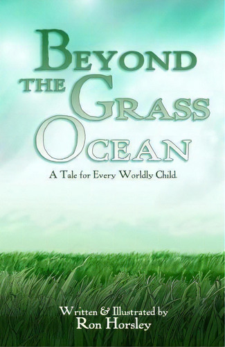 Beyond The Grass Ocean (text Edition), De Ron Horsley. Editorial Everything Under Press, Tapa Blanda En Inglés