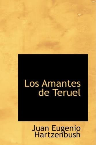 Libro: Los Amantes De Teruel: Drama En Cinco Actos En Prosa
