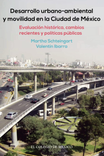 Libro: Desarrollo Urbano-ambiental Y Movilidad En La Ciudad 