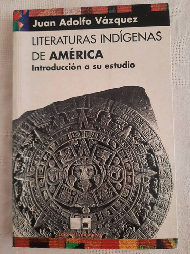 Literaturas  Indígenas De  América  Intr A Su Estudio 