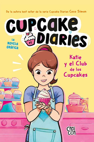 Katie Y El Club De Los Cupcakes, De Simon, Coco. Editorial Capicua, Tapa Blanda, Edición 1 En Español