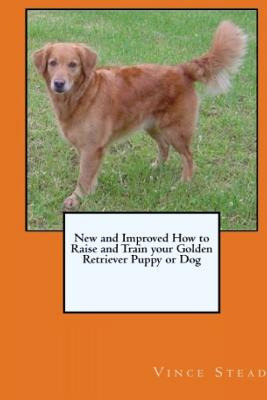 Libro New And Improved How To Raise And Train Your Golden...