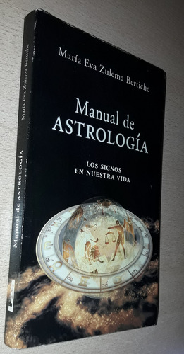 Manual De Astrología M. E. Zulema Bertiche Lea Año 2005