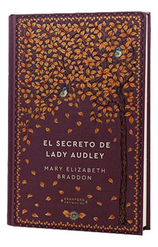 Novelas Eternas64 El Secreto De Lady Audley - Mary Elizabeth