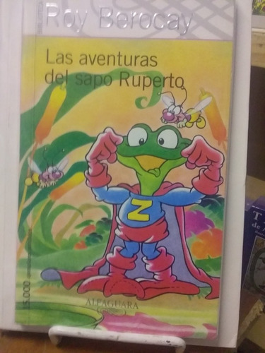 Las Aventuras Del Sapo Ruperto Roy Berocay 