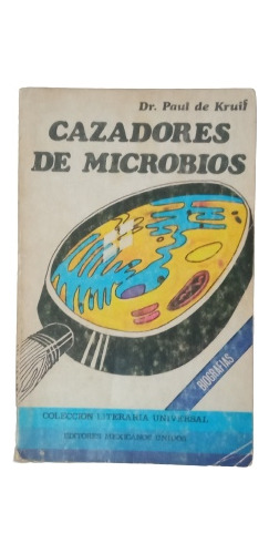 Cazadores De Microbios - De. Paul De Kruif