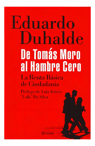 De Tomas Moro Al Hambre Cero. La Renta Basica Ciudadana
