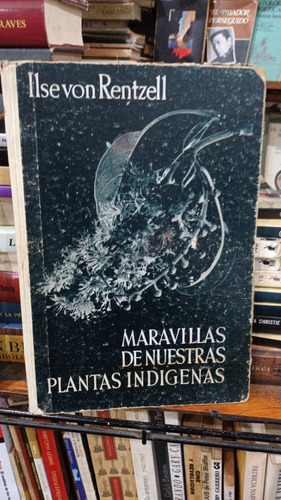 Rentzell Saderman - Maravillas De Nuestras Plantas Indigenas