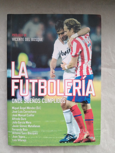 La Futbolería. Once Sueños Cumplidos.