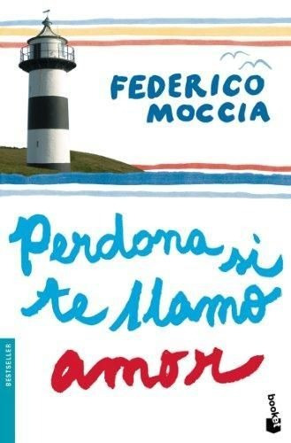 Perdona Si Te Llamo Amor - Federico Moccia