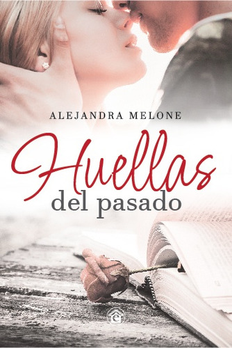 Huellas Del Pasado - Melone, Alejandra