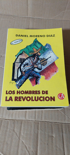 Los Hombres De La Revolucion , Daniel Moreno Diaz