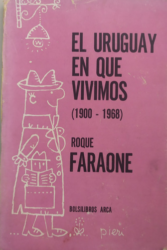 Libros: El Uruguay En Que Vivimos (1900-1968)