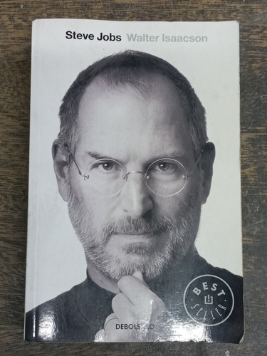 Steve Jobs * Walter Isaacson * De Bolsillo *