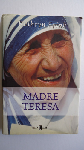 Madre Teresa - Kathryn Spink