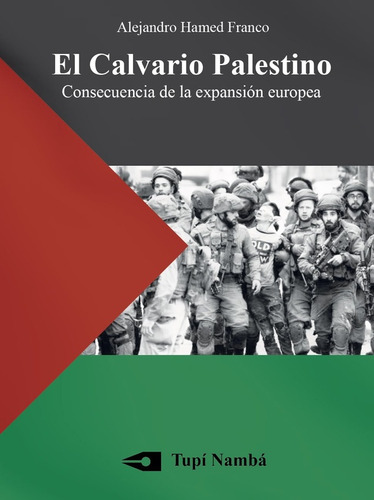 Calvario Palestino, El - Alejandro Hamed Franco