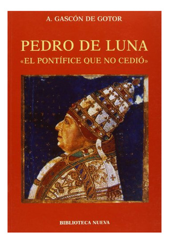 Libro Pedro De Luna De Gascon De Gotor A