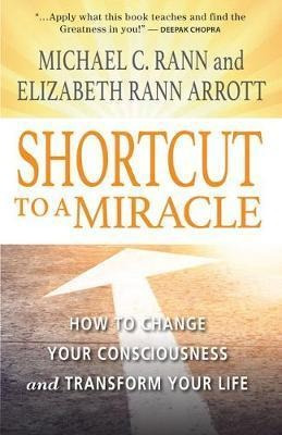 Shortcut To A Miracle - Michael C. Rann