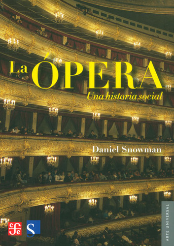 La Ópera. Una Historia Social |r| Snowman Daniel