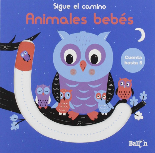 Sigue El Camino Animales Bebes, De Vv. Aa.. Editorial Ballon, Tapa Blanda, Edición 1 En Español