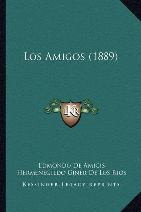 Libro Los Amigos (1889) - Edmondo De Amicis