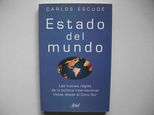 Estado Del Mundo - Carlos Escudé