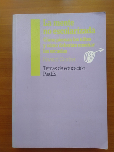 La Mente No Escolarizada, Howard Gardner 