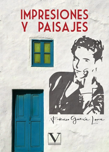 Impresiones Y Paisajes, De Federico García Lorca