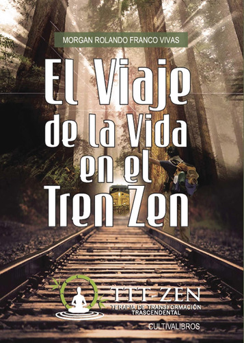 Libro: El Viaje De La Vida En El Tren Zen (cultiva) (spanish