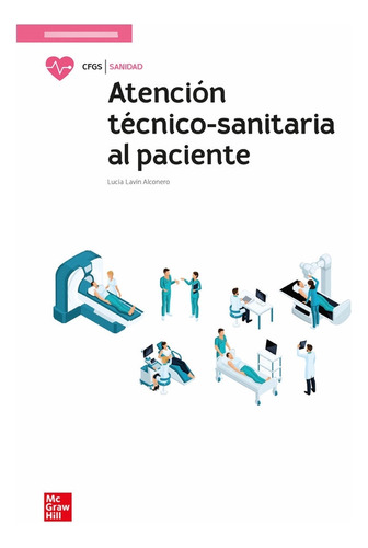 Libro Atencion Tecnico-sanitaria Al Paciente - Lavin Alco...